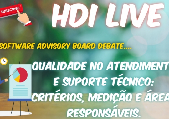 HDI SOAB - Software Advisory Board debate: qualidade no atendimento e suporte